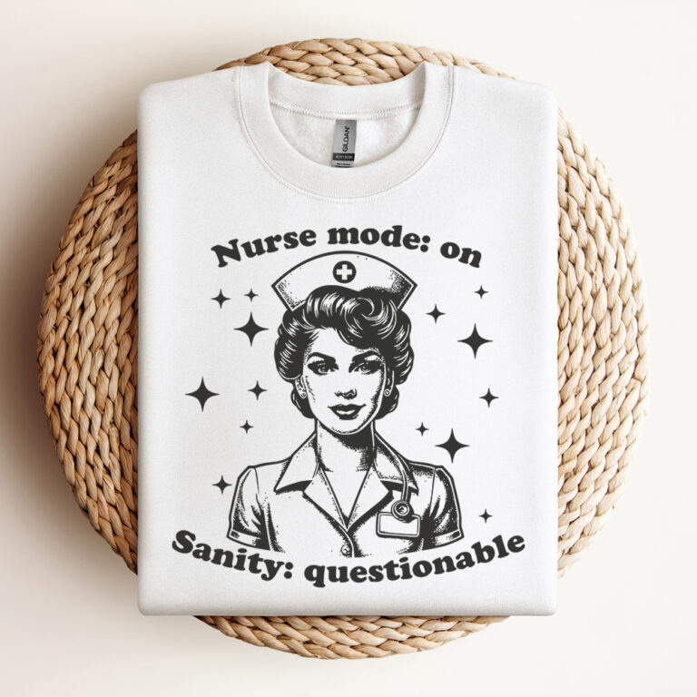 Nurse Mode On Sanity Questionable SVG Nurse SVG Digital Design For T Shirts Stickers Tote Bags Vintage SVG Design