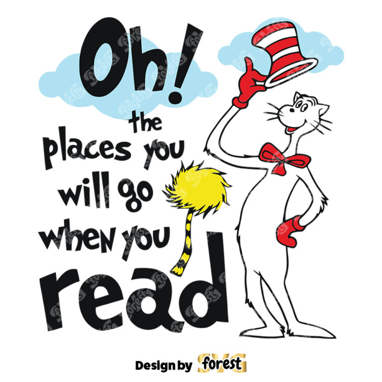 Oh The Places Youll Go Dr Seuss SVG PNG Cutting Files Dr Seuss SVG Dr.Seuss Quotes SVG 0