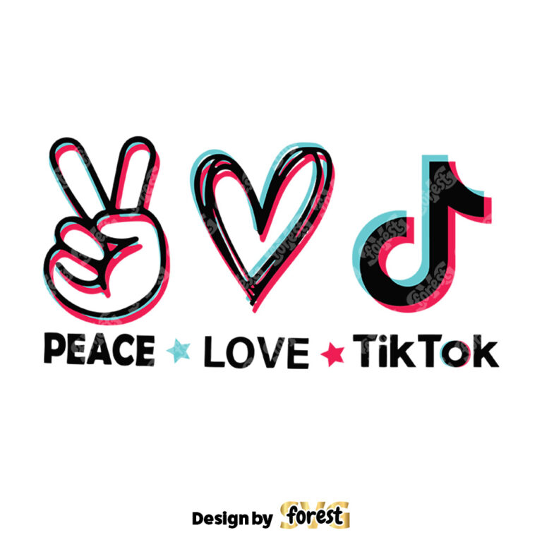 Peace Love Tiktok SVG Tiktok Logos Logo Trending SVG Tiktok SVG 0