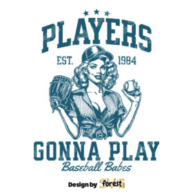 Players Gonna Play SVG Softball Baseball SVG Pin Up SVG Vector Art Vintage Baseball SVG