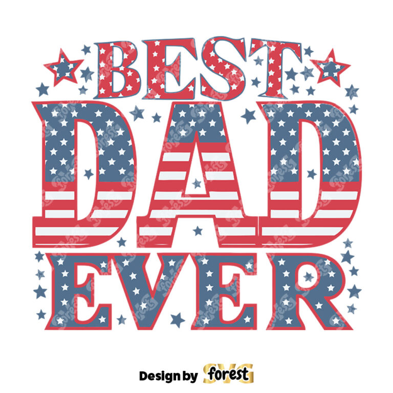 Retro Best Dad Ever Patriotic Dad SVG