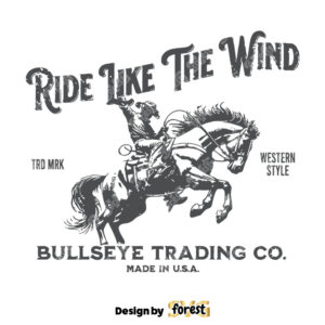 Ride Like the Wind Bullseye Trading Co SVG
