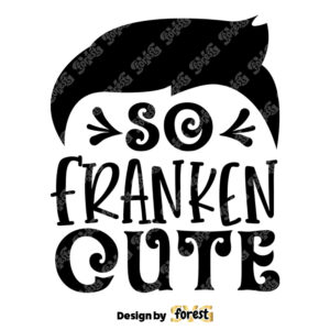 So Franken Cute PNG Halloween PNG Hocus Pocus PNG Happy Halloween 0