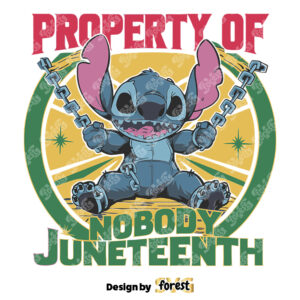 Stitch Property Of Nobody Juneteenth SVG
