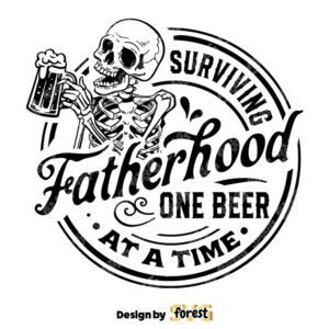 Surviving Fatherhood One Beer At A Time SVG FatherS Day SVG