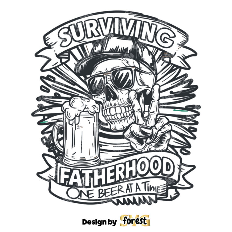 Surviving Fatherhood One Beer At A Time Skeleton Dad SVG