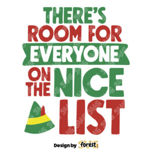 Theres Room For Everyone On The Nice List SVG Elf Christmas SVG Elf SVG Files Buddy Elf SVG 0