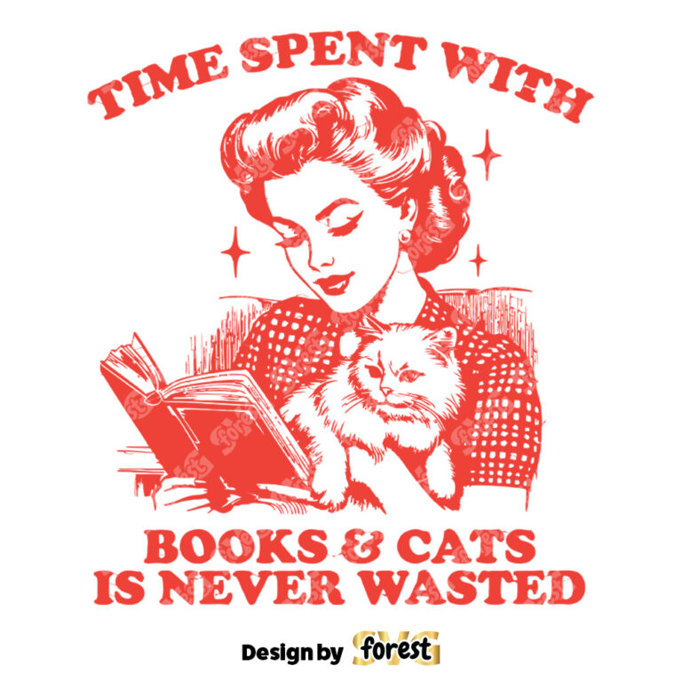 Time Spent With Books Cats Is Never Wasted SVG File Trendy Vintage