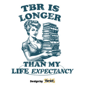To Be Read Is Longer than My Life Expectancy SVG Vintage Retro Bookish SVG Skeleton SVG Bookish SVG Vintage SVG