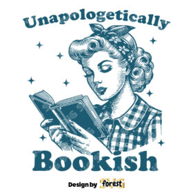 Unapologetically Bookish SVG Trendy Bookish SVG Bookish SVG Bookish SVG Vintage SVG