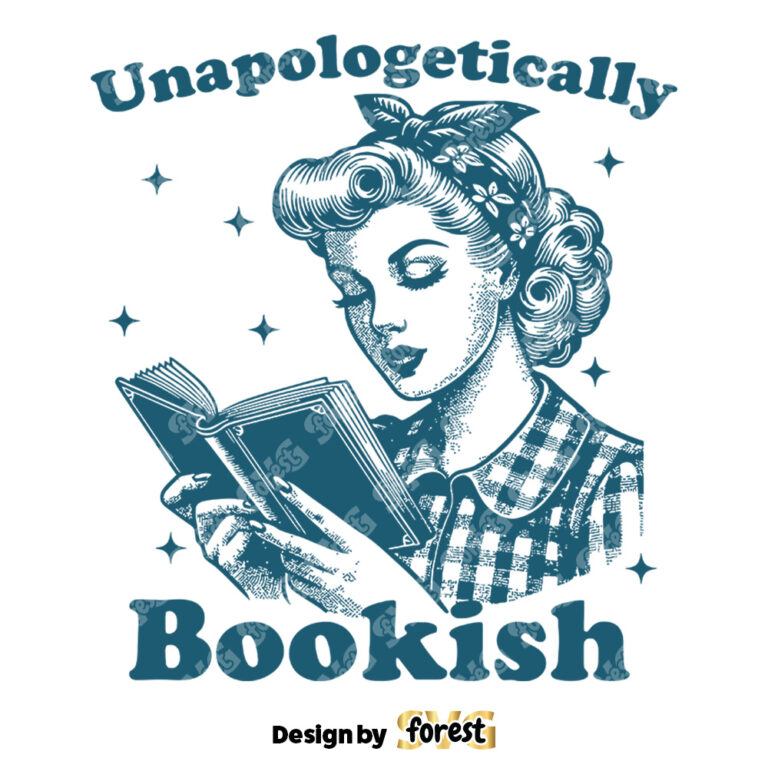 Unapologetically Bookish SVG Trendy Bookish SVG Bookish SVG Bookish SVG Vintage SVG