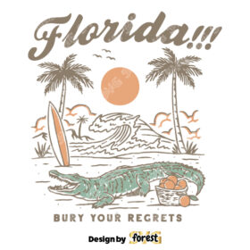 Vintage Florida Bury Your Regrets SVG