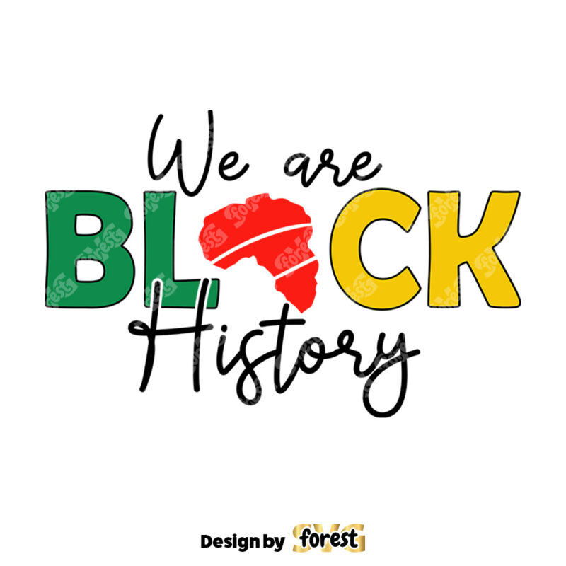 We Are Black History SVG Juneteenth SVG Free Ish SVG 0