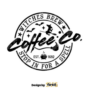 Witches Brew Coffee Co SVG Witches Brew SVG Halloween SVG Halloween Shirt SVG Halloween Sign SVG