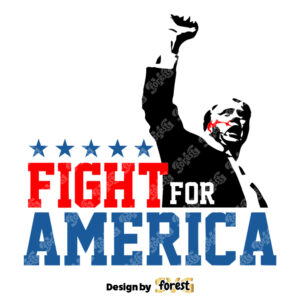 Fight for America SVGTrump Assassination SVG Never Surrender SVG Shooting Pennsylvania Rally Trump SVG