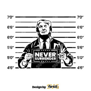 Trump Never Surrender SVG Wanted Trump 2024 SVG Donald Trump Design