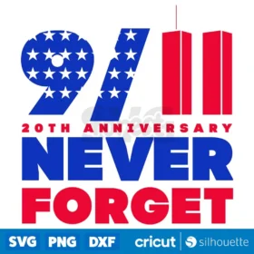 9 11 Never Forget Svg 20Th Anniversary Twin Towers Attack Svg Cut Files Instant Download 2