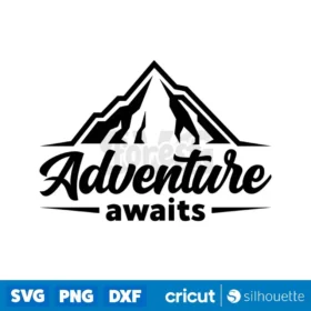 Adventure Awaits Svg Digital Download Svg