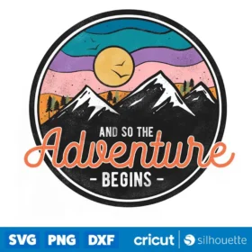 And So The Adventure Begins Png Digital Download Svg