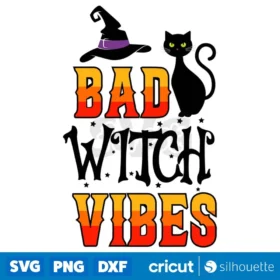 Bad Witch Vibes Halloween Svg Bad Witch Vibes Svg Digital Download Design