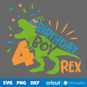 Birthday Boy Rex 4 Svg Fourth Kid Dinosaur Birthday Svg Design