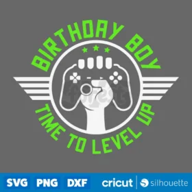 Birthday Boy Time To Level Up Svg Video Gaming Boy Party Svg Cut Files Digital Download Svg