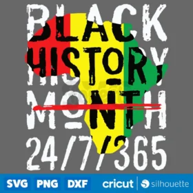 Black History Month 24 7 365 Instant Download