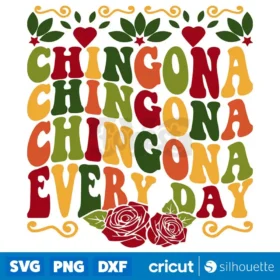 Chingona Every Day Svg Funny Mexican Quote T Shirt Retro Design Svg Cut Files Digital Download Svg