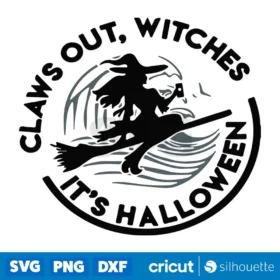 Claws Out Witches Its Halloween Svg Instant Download