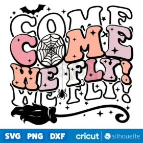 Come We Fly Svg Sanderson Sisters Broom Bat Spider T Shirt Retro Design Svg Digital Download Design