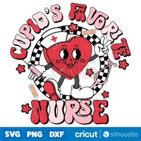 Cupids Favorite Nurse Svg Nurse Svg Valentine Nurse Svg Valentine Vector Svg Heart Svg Valentine Day Svg