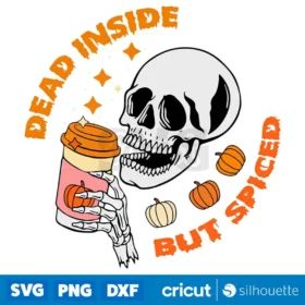 Dead Inside But Spiced Svg Png Skull Pumpkin Spice Svg