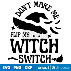 Dont Make Me Flip Svg Digital Download Design