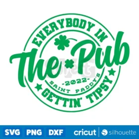 Everybody In The Pub Getting Tipsy Svg St Patricks Day Svg