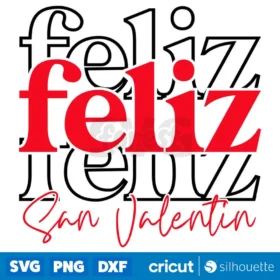 Feliz San Valentin Svg Valentines Day T Shirt Latino Design Svg Cut Files Cricut Digital Download Design