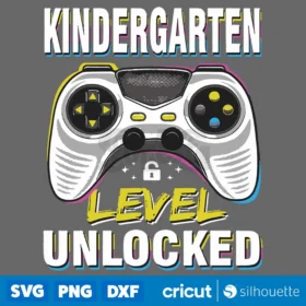 First Day Of Kindergarten Level Unlocked Back To School Svg Digital Download Svg