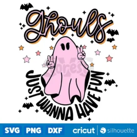 Ghouls Just Wanna Have Fun Svg Ghouls Halloween Svg Digital Download Svg