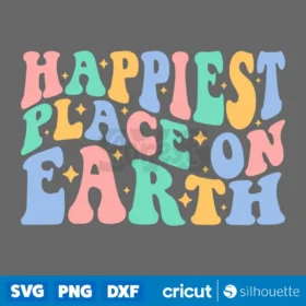 Happiest Place On Earth Svg Family Trip T Shirt Wavy Text Design Svg Cut Files