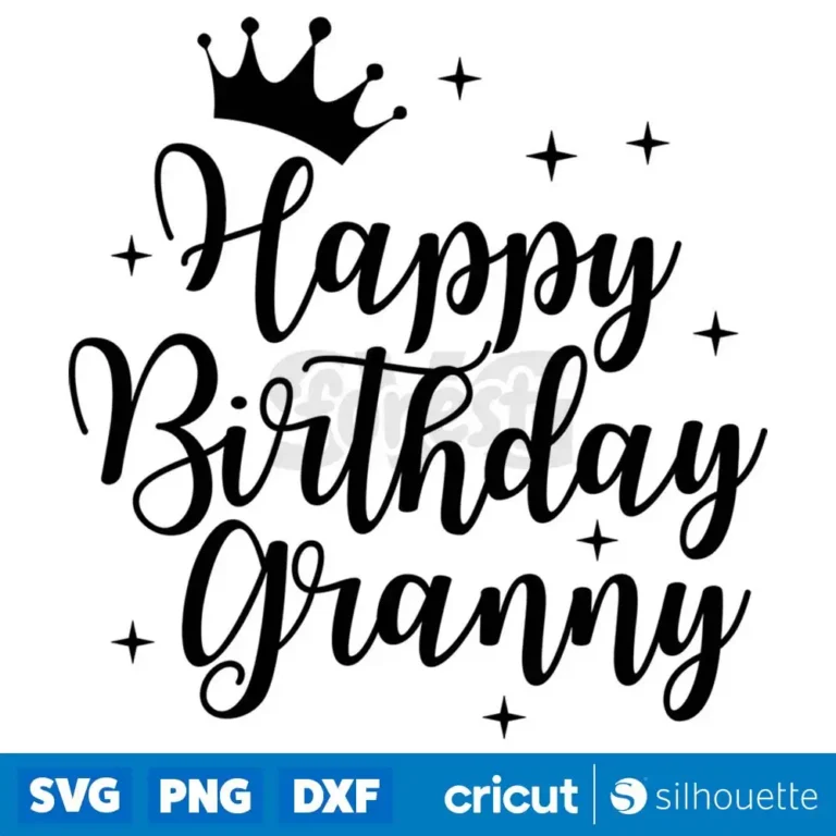 Happy Birthday Granny Svg Birthday Grandma Cricut Svg Cut Files