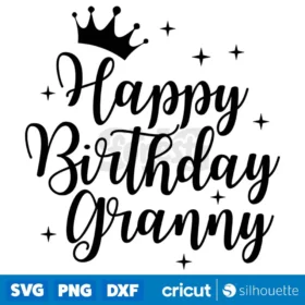 Happy Birthday Granny Svg Birthday Grandma Cricut Svg Cut Files Digital Download Design