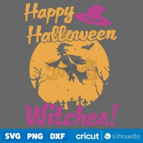 Happy Halloween Witches Svg Digital Download Design