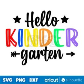 Hello Kindergarten Svg Back To School Cricut Silhouette Cut Files