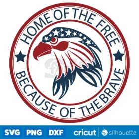 Home Of The Free Because Of The Brave Svg Eagle American Svg Digital Download Svg