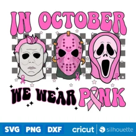 Horror In October We Wear Pink Svg Cancer Svg Digital Download Svg
