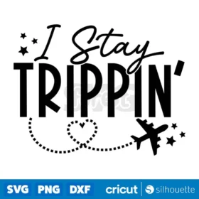 I Stay Trippin Svg Airplane Heart Travel Vacation Bw T Shirt Design Svg Png Instant Download