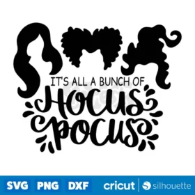 Its All A Bunch Of Hocus Pocus Halloween Svg Horror Svg Boo Svg Cut Files