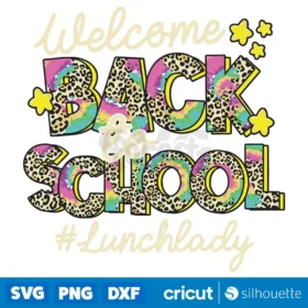 Leopard Welcome Back To School Lunch Lady Life Svg Instant Download