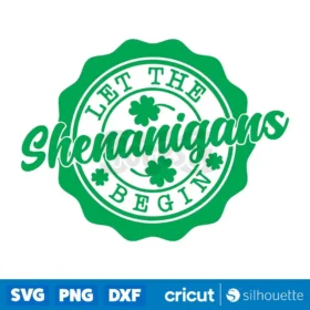 Let The Shenanigans Begin Svg Clover Svg Lucky Svg