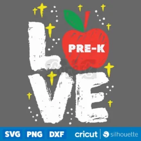 Love Prek Apple Cute First Day Of Prek School Teacher Girls Svg