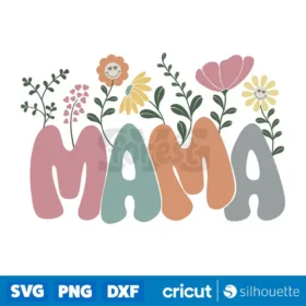 Mama Flower Svg Retro Mothers Day Svg Mothers Day Svg